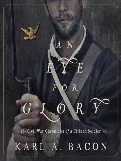 Title details for An Eye for Glory by Karl Bacon - Available